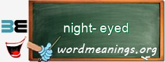 WordMeaning blackboard for night-eyed